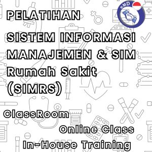 PELATIHAN SISTEM INFORMASI MANAJEMEN & SIM RUMAH SAKIT (SIMRS)